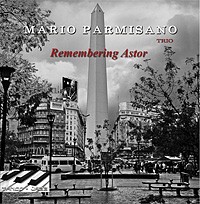 Mario Parmisano - Remenbering Astor - CD