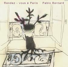 Pablo Bernard: Rendez-vous à Paris - CD