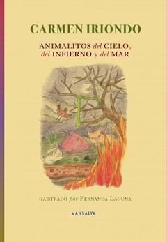 Animalitos del cielo, del infierno y del mar - Cármen Iriondo - Libro