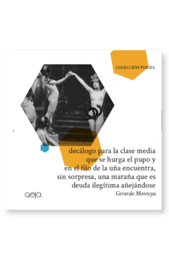 Decálogo de la clase media que se hurga el pupo y en el filo de la uña... - Gerardo Montoya - Libro