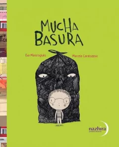 Mucha basura - Marcela Caratozzolo - Libro