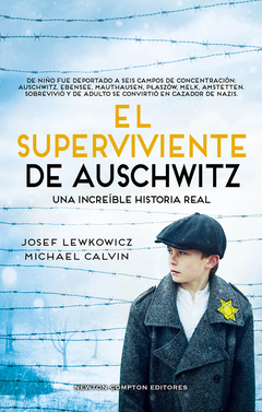 El superviviente de Auschwitz - Josef Lewkowicz / Michael Calvin