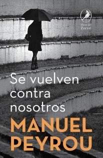 Se vuelven contra nosotros - Manuel Peyrou - Libro