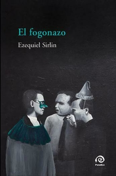 El fogonazo - Ezequiel Sirlin