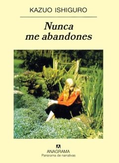 Nunca me abandones - Kazuo Ishiguro - Libro (2017)