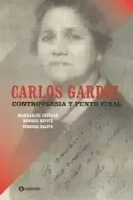 Carlos Gardel - Controversia y punto final - J.C Espeban / M. Ruffié/ G. Galopa