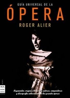 Guía universal de la ópera - Roger Alier - Libro