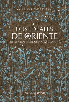 Los ideales de oriente - Kakuzo Okakura - Libro