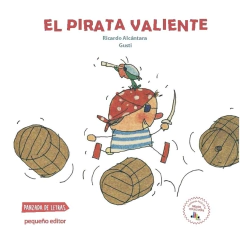 El pirata valiente - Ricardo Alcántara / Gusti ( ilustraciones )