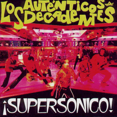 Los auténticos decadentes - ¡Supersónicos! - Vinilo