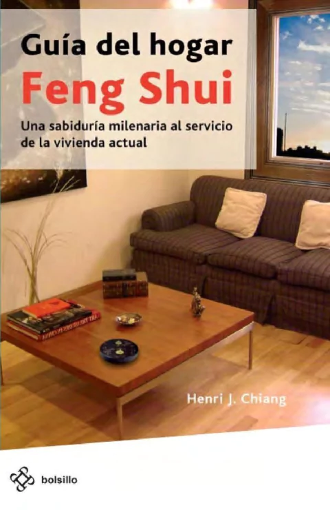 Feng Shui - Una sabiduría milenaria al servicio de la vivienda actual - Henri J. Chiang - Libro