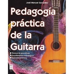 Pedagogía práctica de la guitarra - José Manuel González - Libro