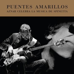 Pedro Aznar: Puentes amarillos - Aznar celebra la música de Spinetta (2 CDs)