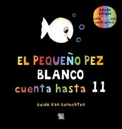 El pequeño pez blanco cuenta hasta 11 - Guido Van Genechten bilingue