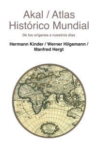 Atlas Histórico Mundial - De los orígenes hasta nuestros días - Libro