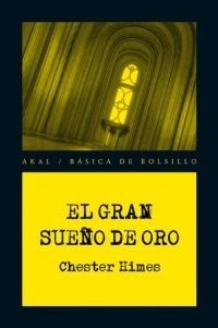 El gran sueño de oro - Chester Himes - Libro