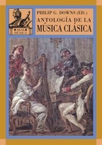 Antología de la música clásica - Philip G. Downs - Libro