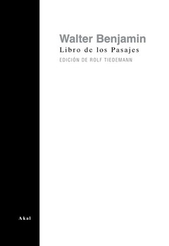 El libro de los pasajes - Walter Benjamin - Libro