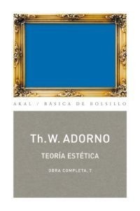 Teoría estética - Theodor W. Adorno - Libro