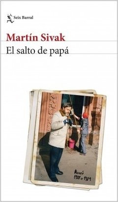 El salto de papá - Martín Sivak - Libro