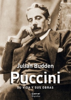 Puccini - Su vida y sus obras - Julian Budden - Libro