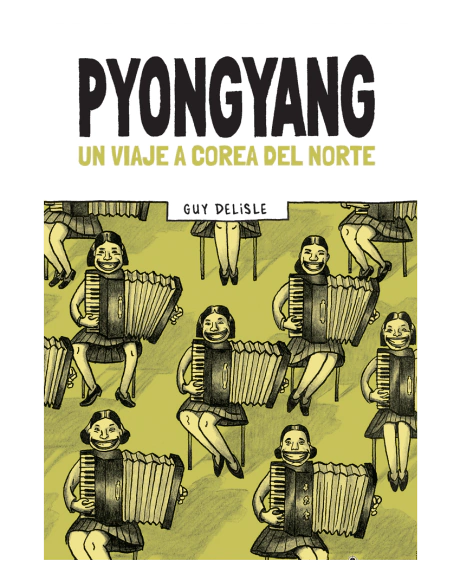 Pyongyang - Guy Delisle - Libro