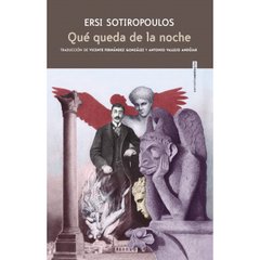 Qué queda de la noche - Ersi Sotiropoulos - Libro