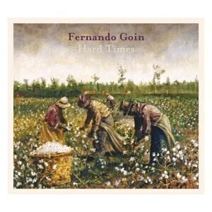 Fernando Goin: Hard Times - CD