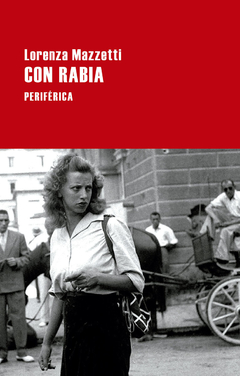 Con rabia - Lorenza Mazzetti - Libro