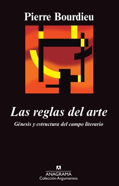 Las reglas del arte - Pierre Bourdieu - Libro