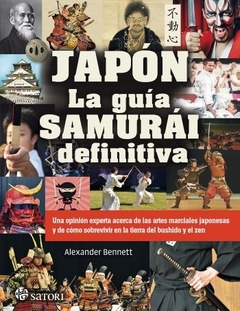 Japón - La vía samurai definitiva - Alexander Bennett - Libro