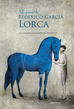 12 poemas de Federico García Lorca - Gabriel Pacheco (ilustración) - Libro