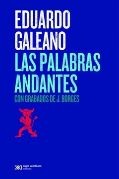 Las palabras andantes - Eduardo Galeano