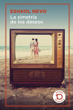 La simetria de los deseos - Eshkol Nevo - Libro