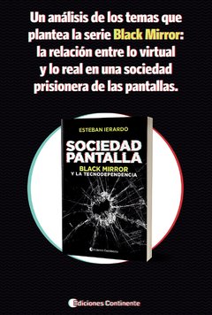 Sociedad pantalla. Black Mirror y la tecnodependencia - Esteban Ierardo - Libro - Casa Mundus