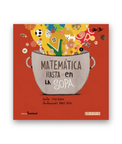 Matemática hasta en la sopa - Juan Sabia - Libro