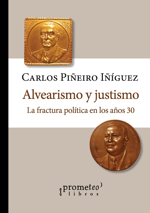 Alvearismo y Justismo - Carlos Piñeiro Iníguez