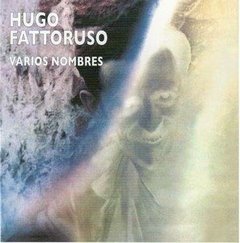 Hugo Fattoruso: Varios nombres - CD