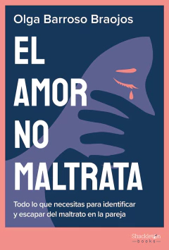 El amor no maltrata - Olga Barroso Braojos