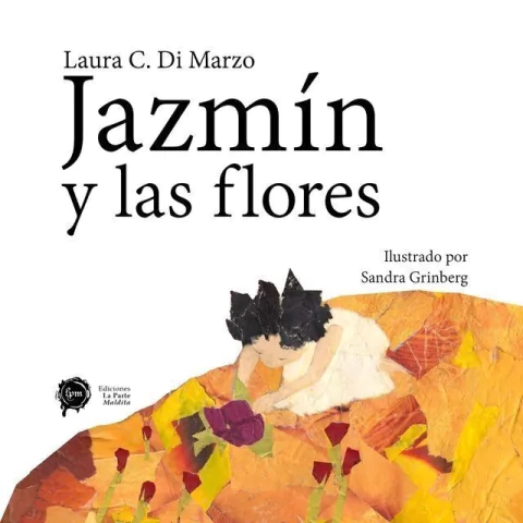 Jazmín y las flores - Laura C. Di Marzo / Sandra Grinberg - Libro