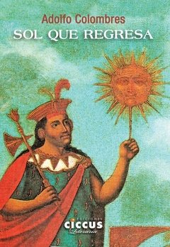 El sol que regresa - Adolfo Colombres - Libro