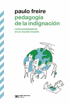 Pedagogía de la indignación - Paulo Freire