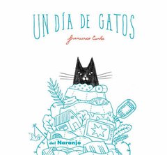 Un día de gatos - Francisco Cunha - Libro