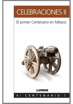 Celebraciones II. El primer centenario en México - Susana Santos - Libro