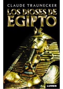 Los dioses de Egipto - Claude Traunecker - Libro