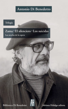 Trilogía: Zama / El silenciero / Los suicidas - Antonio Di Benedetto - Libro