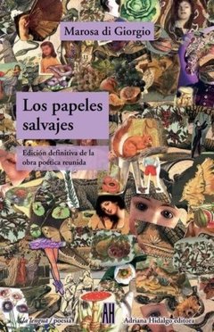 Los papeles salvajes (Ed. Definitiva) - Marosa di Giorgio - Libro