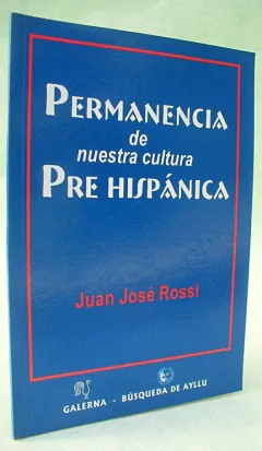 Permanencia de nuestra cultura americana - Juan José Rossi - Libro