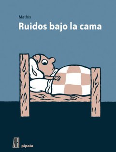 Ruidos bajo la cama - Mathis - Libro