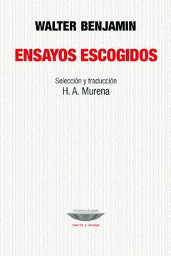 Ensayos escogidos - Walter Benjamin - Libro